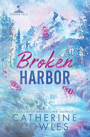 Broken Harbor by Catherine Cowles