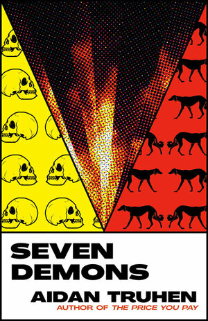 Seven Demons by Aidan Truhen