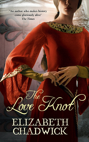 The Love Knot by Elizabeth Chadwick