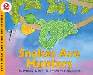 Snakes Are Hunters by Patricia Lauber