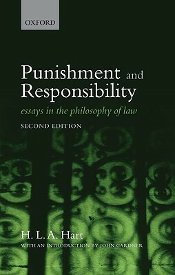Punishment and Responsibility: Essays in the Philosophy of Law by H.L.A. Hart