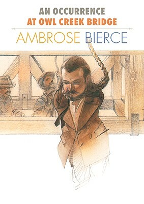 An Occurrence at Owl Creek Bridge by Ambrose Bierce