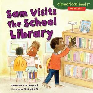 Sam Visits the School Library by Martha E. H. Rustad