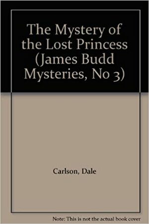 The Mystery of the Lost Princess by Dale Carlson