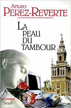 La peau du tambour by Arturo Pérez-Reverte