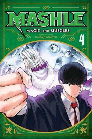 Mashle: Magic and Muscles, Vol. 4 by Hajime Komoto