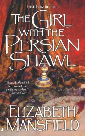 The Girl with the Persian Shawl by Elizabeth Mansfield