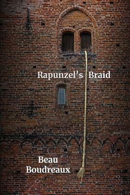 Rapunzel's Braid by Beau Boudreaux