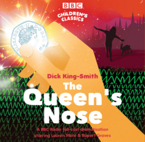 The Queen's Nose by Dick King-Smith, Jill Bennett