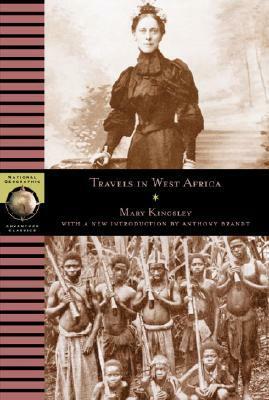 Travels in West Africa by Anthony Brandt, Mary Henrietta Kingsley