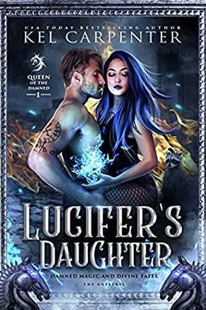 Lucifer's Daughter: Queen of the Damned by Kel Carpenter