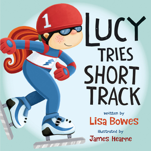 Lucy Tries Short Track by Lisa Bowes