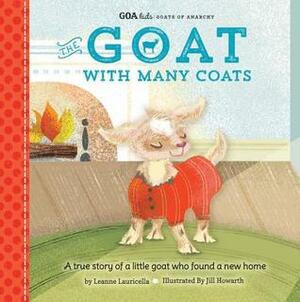 The Goat with Many Coats: A True Story of a Little Goat Who Found a New Home by Leanne Lauricella