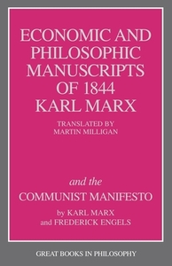 The Economic and Philosophic Manuscripts of 1844 and the Communist Manifesto by Karl Marx