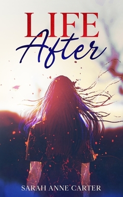 Life After by Sarah Anne Carter