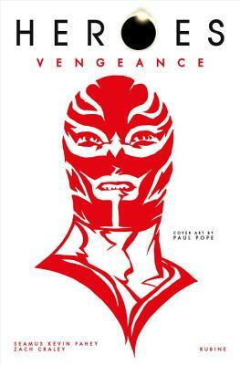 Heroes: Vengeance: El Vengador by Zach Craley, Seamus Kevin Fahey