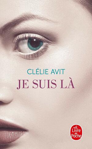 Je Suis Là by Clélie Avit