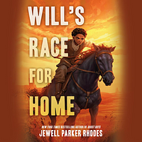 Will's Race for Home by Jewell Parker Rhodes