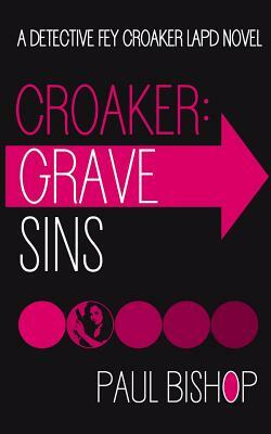 Croaker: Grave Sins by Paul Bishop