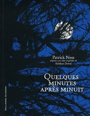 Quelques minutes après minuit by Patrick Ness, Bruno Krebs