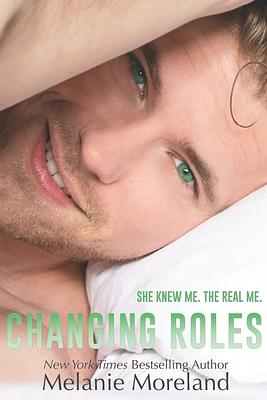 Changing Roles by Melanie Moreland