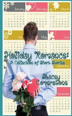 Holiday Romance: A Collection of Short Stories by Stacey Coverstone