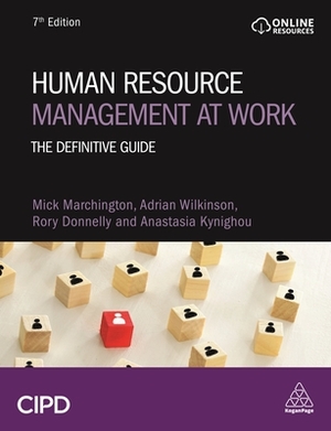 Human Resource Management at Work: The Definitive Guide by Rory Donnelly, Adrian Wilkinson, Mick Marchington