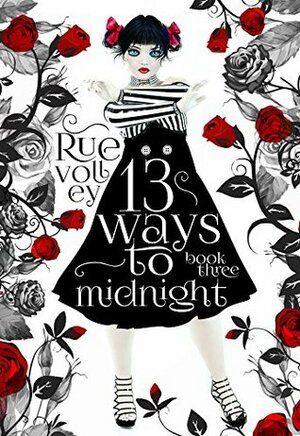 13 Ways to Midnight Book Three (A Reverse Harem Young Adult Paranormal Romance) by Rue Volley