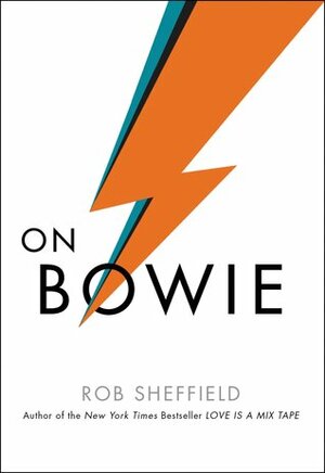 On Bowie by Rob Sheffield