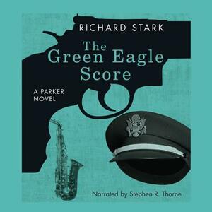 The Green Eagle Score by Richard Stark