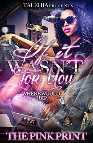 If It Wasnt for You: Where Would I Be? by Jazzie, Amber Shanel, Kayla Andre, Queeny Pitts, Daijah Shine