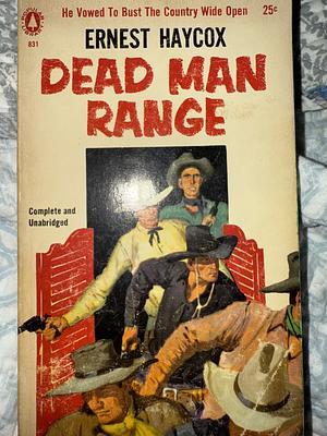Dead Man Range by Ernest Haycox