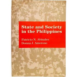 State and Society in the Philippines by Donna J. Amoroso, Patricio N. Abinales