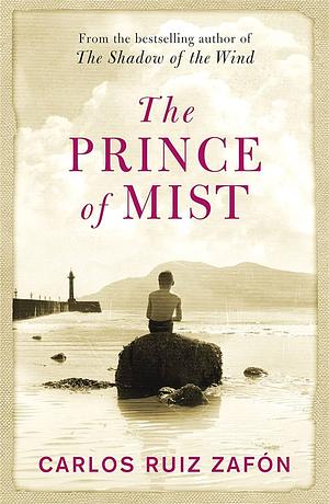 The Prince Of Mist by Carlos Ruiz Zafón