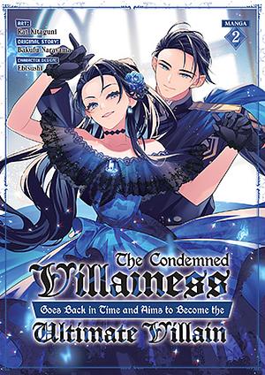 The Condemned Villainess Goes Back in Time and Aims to Become the Ultimate Villain (Manga) Vol. 2 by Bakufu Narayama, Rat Kitaguni