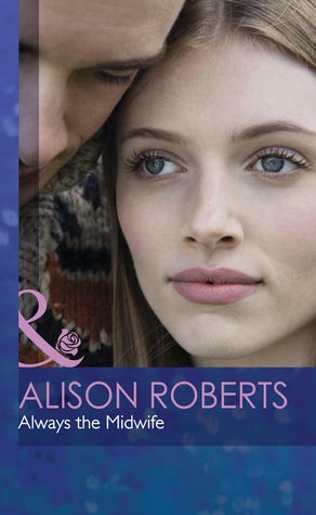 Always the Midwife by Alison Roberts