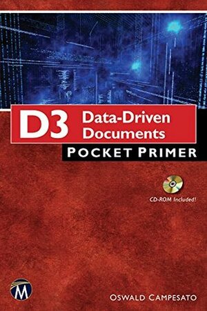 D3 Pocket Primer: Data-Driven Documents (Pocket Primer Series) by Oswald Campesato