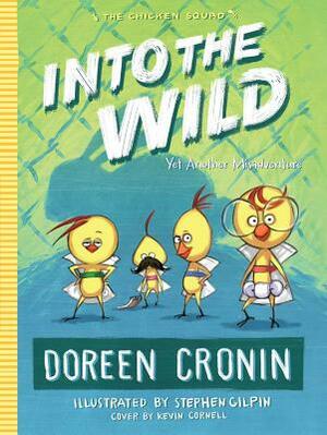 Into the Wild: Yet Another Misadventure by Doreen Cronin