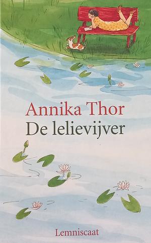 De lelievijver by Annika Thor