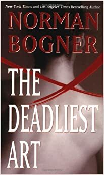 The Deadliest Art by Norman Bogner