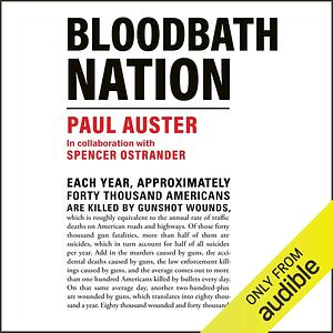 Bloodbath Nation by Paul Auster