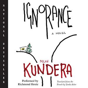 Ignorance  by Milan Kundera