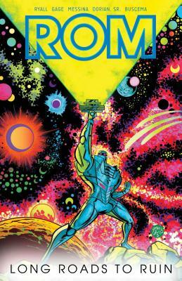 Rom, Vol. 3: Long Roads to Ruin by Christos Gage, Chris Ryall