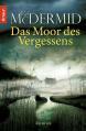 Das Moor Des Vergessens by Val McDermid
