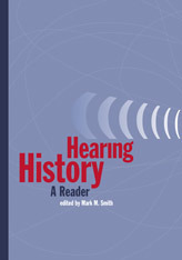 Hearing History: A Reader by Mark M. Smith