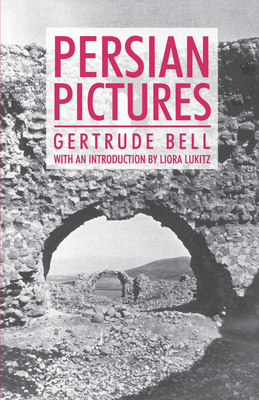 Persian Pictures by Gertrude Bell
