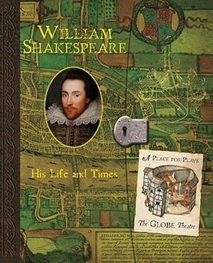 William Shakespeare: His Life and Times by Eloise Lambert, Kristen McDermott, Jonathan Lambert, Ari Berk, Ian Andrew