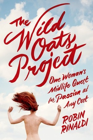 The Wild Oats Project by Robin Rinaldi