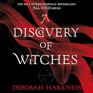 A Discovery of Witches by Deborah Harkness