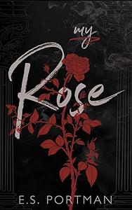 My Rose by E.S. Portman